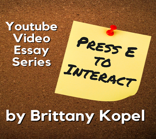 Press E to Interact | Brittany Kopel