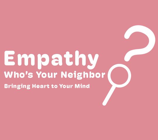 Empathy: Who Is Your Neighbor? | Xamin Xarim