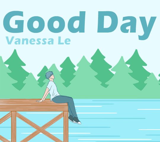 Good Day | Vanessa Le
