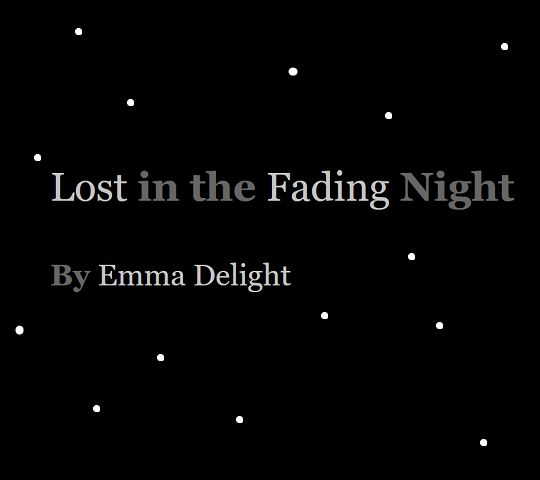 Lost in the Fading Night | Emma Delight