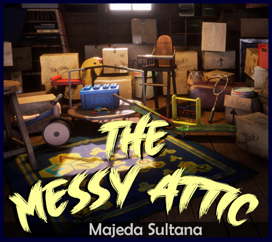 The Messy Attic | Majeda Sultana