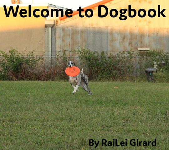 Welcome to Dogbook | RaiLei Girard